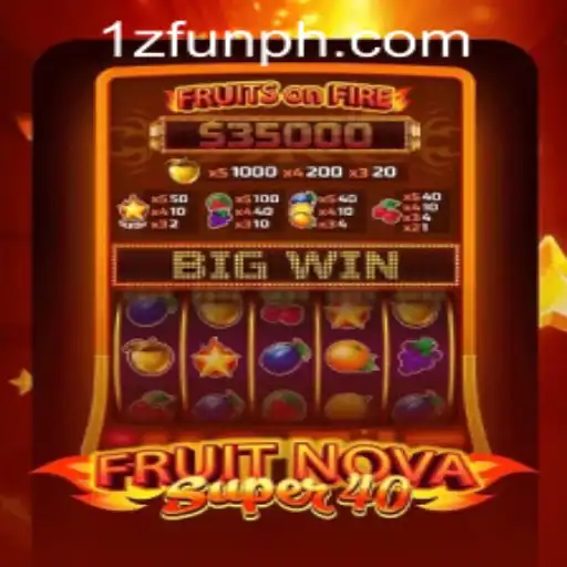 Exploring the Excitement of FruitNovaSuper40 at 1zFun PH Casino