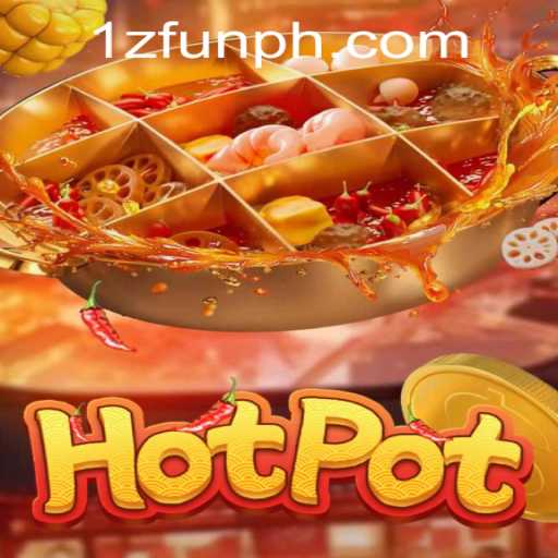 Hotpot: A Sizzling Casino Experience at 1zFun PH Casino