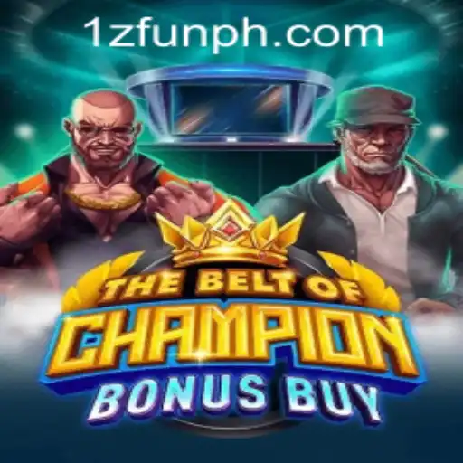 TheBeltOfChampionBonusBuy: A New Era of Casino Gaming with 1zFun PH Casino