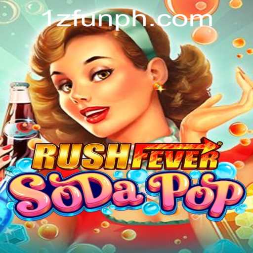 Dive into the Excitement of RushFeverSodaPop at 1zFun PH Casino