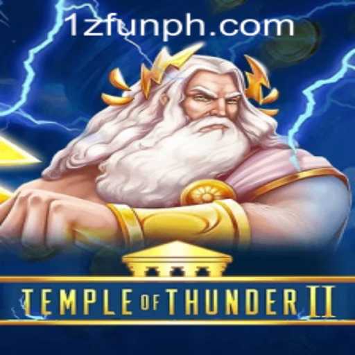 Experience the Thrills of Temple of Thunder II at 1zFun PH Casino