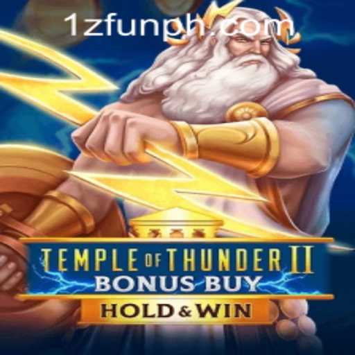 Discover the Electrifying World of TempleofThunderIIBonusBuy at 1zFun PH Casino